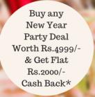 New Year Loot - Buy any party deal worth Rs 4999 & get Rs 2000 Cashback