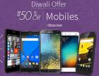 Diwali Offer Upto 50% off on Mobiles
