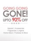 Upto 90% off in Going Going Gone Sale