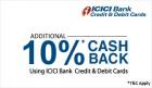 10% Cashback using ICICI Bank Credit & Debit Cards on min purchase of 5000