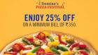 Domino’s Pizza Festival: 25% off on a Min Bill of Rs. 350 + 25% Mobikwik Cashback