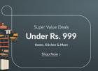 [Super Value Deals] Home Kitchen & More Under Rs. 999