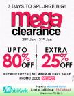 Upto 80% off + Extra 25% off in mega clearance
