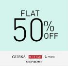 Flat 50% off on Titan, Guess & more Watches